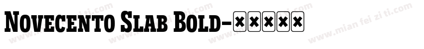 Novecento Slab Bold字体转换